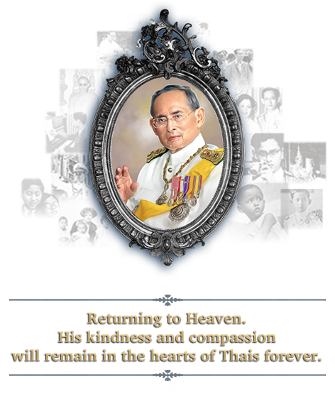 Returning to Heaven. His kindness and compassion will remain in the hearts of Thais forever.